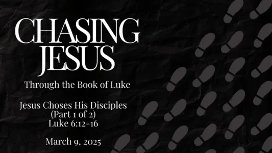 Sermon-20250309-Jesus Choses His Disciples-Part 1