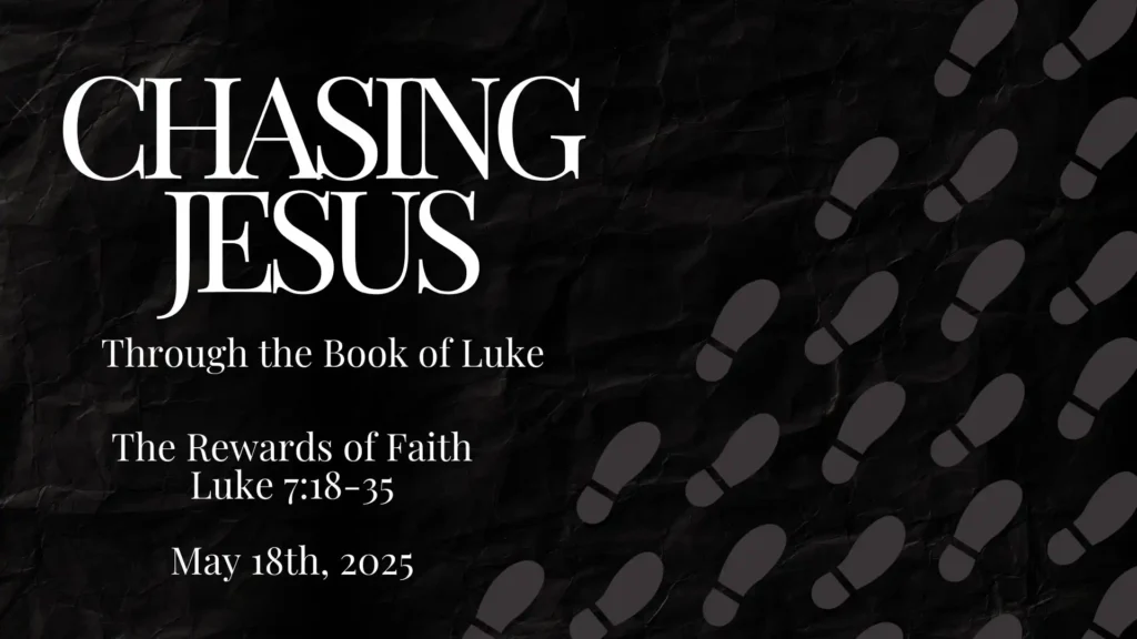 Sermon-20250518-The-Rewards-of-Faith