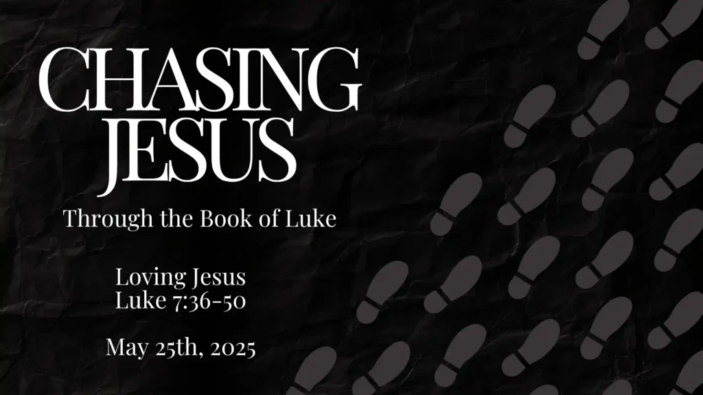 Sermon-20250525-Loving Jesus