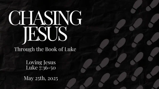 Sermon-20250525-Loving Jesus