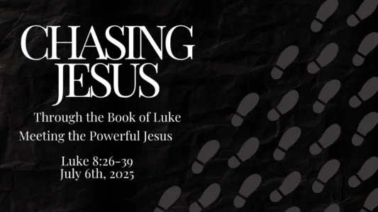 Chasing Jesus: Meeting the Powerful Jesus